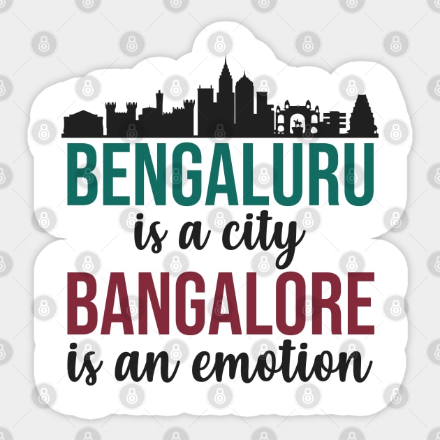 Bengaluru is a city Bangalore is an emotion India Sticker by alltheprints